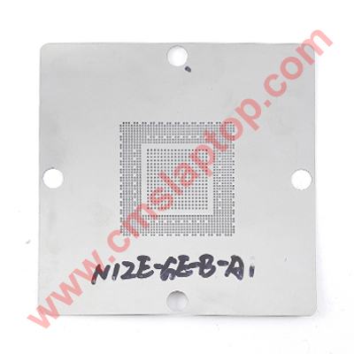 Stencil BGA N12E-GE-B-A1